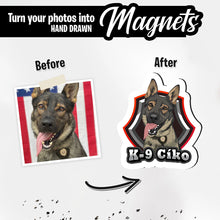 Load image into Gallery viewer, Turn Your K9 Photos into Hand Drawn Magnets